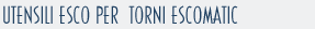 Utensili Esco per torni Escomatic-Rotomatic